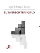 EL INVERSOR TRANQUILO | 9788499695921 | JUAN BAUTISTA SERRANO GARCIA | Llibreria Ombra | Llibreria online de Rubí, Barcelona | Comprar llibres en català i castellà online