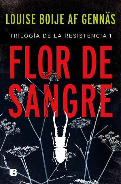 FLOR DE SANGRE (TRILOGÍA DE LA RESISTENCIA 1) | 9788466665865 | BOIJE AF GENNÄS, LOUISE | Llibreria Ombra | Llibreria online de Rubí, Barcelona | Comprar llibres en català i castellà online
