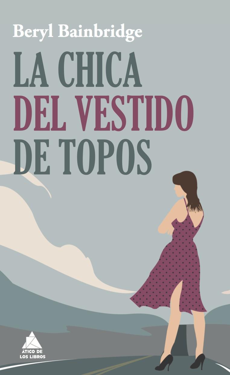 LA CHICA DEL VESTIDO DE TOPOS | 9788493971908 | BAINBRIDGE, BERYL | Llibreria Ombra | Llibreria online de Rubí, Barcelona | Comprar llibres en català i castellà online