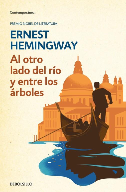 AL OTRO LADO DEL RÍO Y ENTRE LOS ÁRBOLES | 9788466337939 | HEMINGWAY, ERNEST | Llibreria Ombra | Llibreria online de Rubí, Barcelona | Comprar llibres en català i castellà online