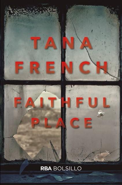 FAITHFUL PLACE (BOLSILLO) | 9788491870487 | FRENCH , TANA | Llibreria Ombra | Llibreria online de Rubí, Barcelona | Comprar llibres en català i castellà online
