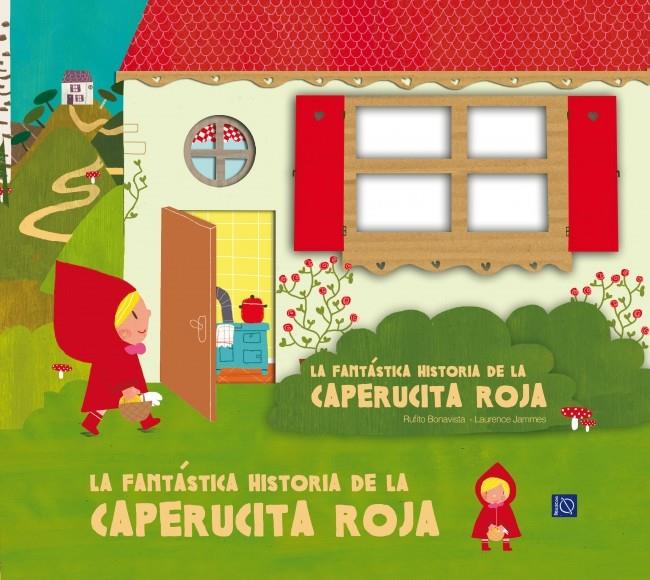 LA FANTÁSTICA HISTORIA DE LA CAPERUCITA ROJA | 9788448833794 | RUFITO BONAVISTA - LAURENCE JAMMES | Llibreria Ombra | Llibreria online de Rubí, Barcelona | Comprar llibres en català i castellà online