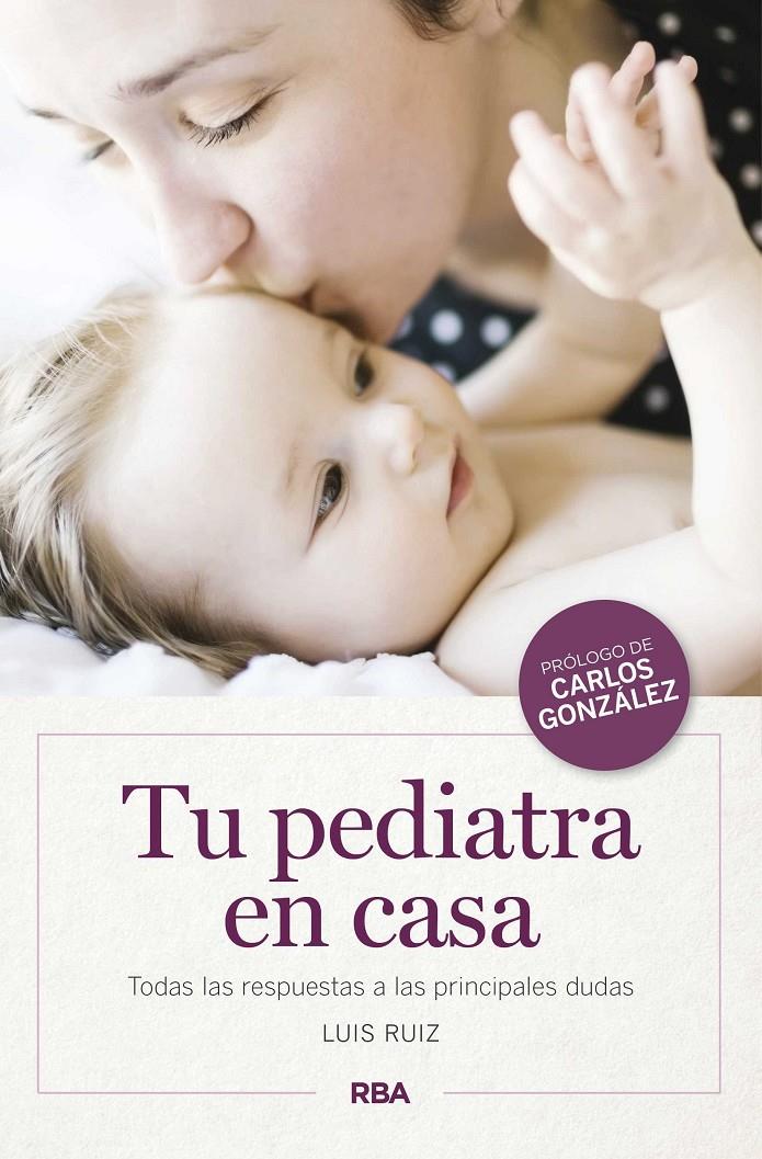 TU PEDIATRA EN CASA | 9788490569900 | RUIZ , LUIS | Llibreria Ombra | Llibreria online de Rubí, Barcelona | Comprar llibres en català i castellà online