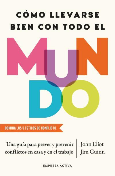 CÓMO LLEVARSE BIEN CON TODO EL MUNDO | 9788418308277 | ELIOT, JOHN/GUINN, JIM | Llibreria Ombra | Llibreria online de Rubí, Barcelona | Comprar llibres en català i castellà online