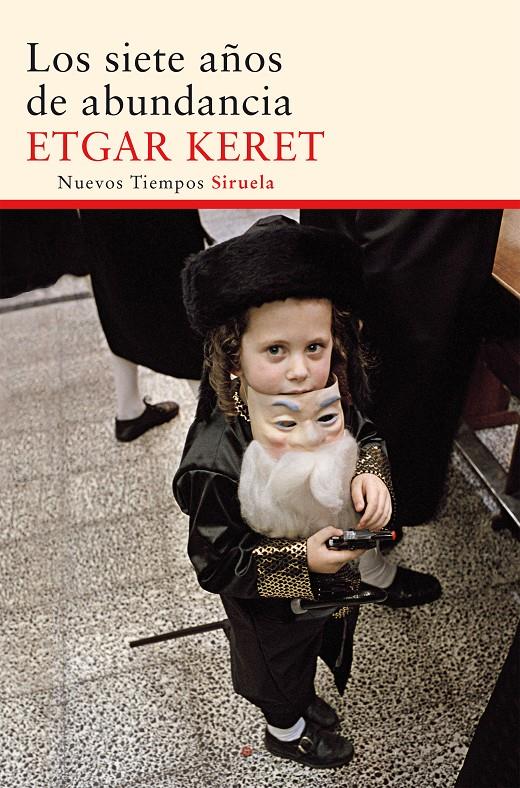 LOS SIETE AÑOS DE ABUNDANCIA | 9788416120420 | KERET, ETGAR | Llibreria Ombra | Llibreria online de Rubí, Barcelona | Comprar llibres en català i castellà online