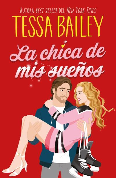 LA CHICA DE MIS SUEÑOS | 9788410391147 | BAILEY, TESSA | Llibreria Ombra | Llibreria online de Rubí, Barcelona | Comprar llibres en català i castellà online
