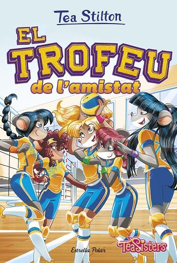 EL TROFEU DE L'AMISTAT | 9788413891453 | STILTON, TEA | Llibreria Ombra | Llibreria online de Rubí, Barcelona | Comprar llibres en català i castellà online
