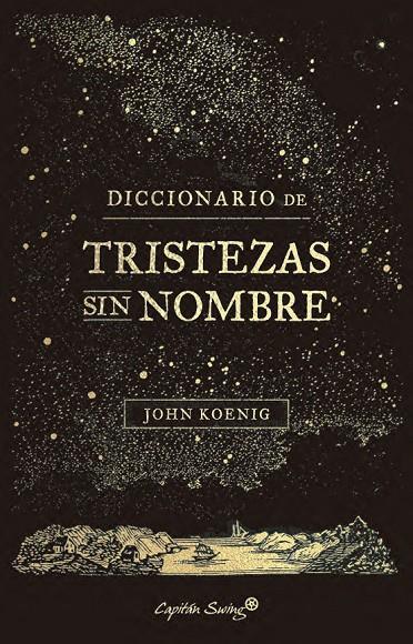 DICCIONARIO DE TRISTEZAS SIN NOMBRE | 9791399105940 | KOENIG, JOHN | Llibreria Ombra | Llibreria online de Rubí, Barcelona | Comprar llibres en català i castellà online