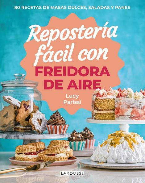 REPOSTERÍA FÁCIL CON FREIDORA DE AIRE | 9791387520809 | PARISSI, LUCY | Llibreria Ombra | Llibreria online de Rubí, Barcelona | Comprar llibres en català i castellà online