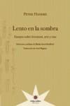 LENTO EN LA SOMBRA | 9789871673681 | PETER HANDKE | Llibreria Ombra | Llibreria online de Rubí, Barcelona | Comprar llibres en català i castellà online