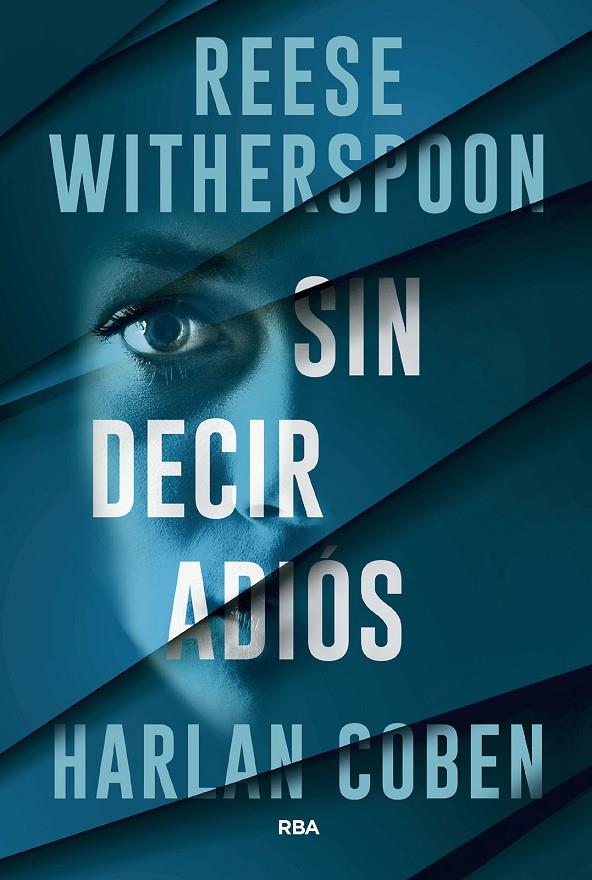 SIN DECIR ADIÓS | 9788411329811 | COBEN, HARLAN/WITHERSPOON, REESE | Llibreria Ombra | Llibreria online de Rubí, Barcelona | Comprar llibres en català i castellà online