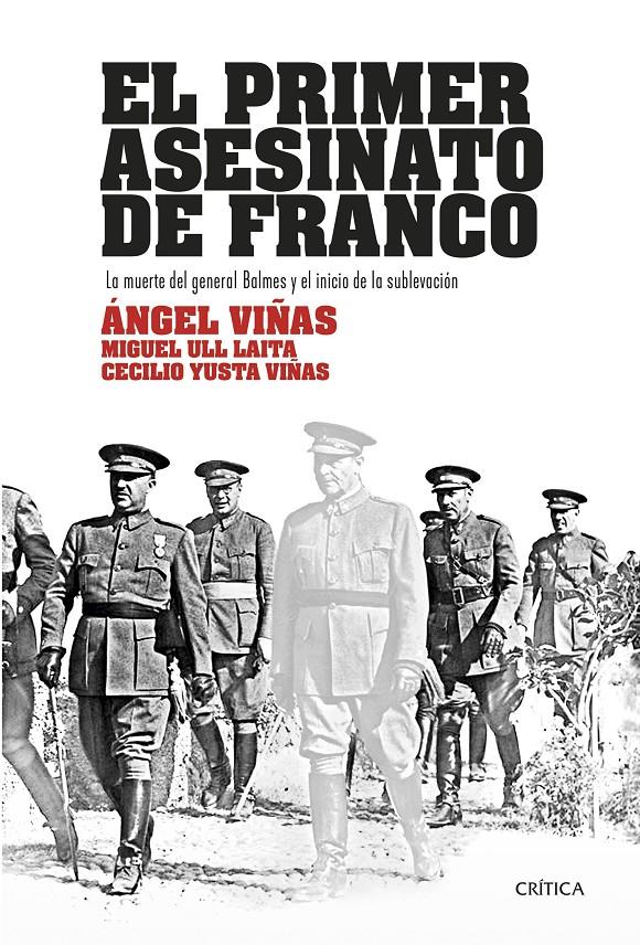 EL PRIMER ASESINATO DE FRANCO | 9788417067540 | VIÑAS, ÁNGEL/ULL LAITA, MIGUEL/YUSTA VIÑAS, CECILIO | Llibreria Ombra | Llibreria online de Rubí, Barcelona | Comprar llibres en català i castellà online