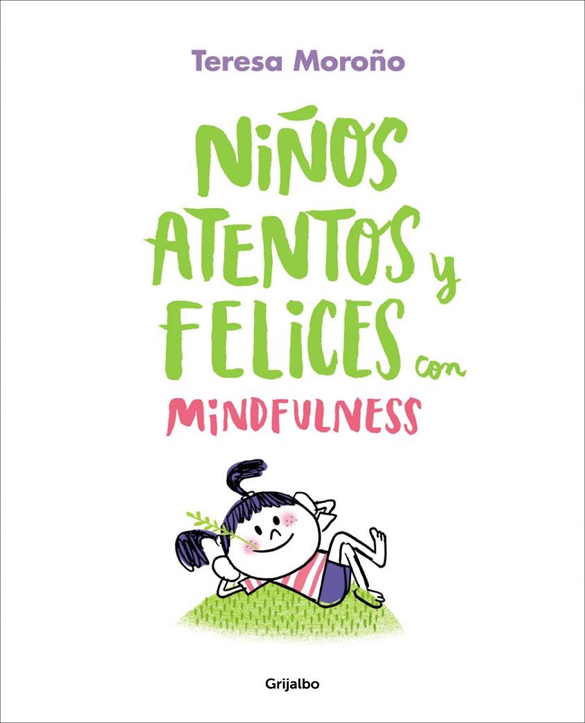 NIÑOS ATENTOS Y FELICES CON MINDFULNESS | 9788417338220 | MOROÑO, TERESA | Llibreria Ombra | Llibreria online de Rubí, Barcelona | Comprar llibres en català i castellà online