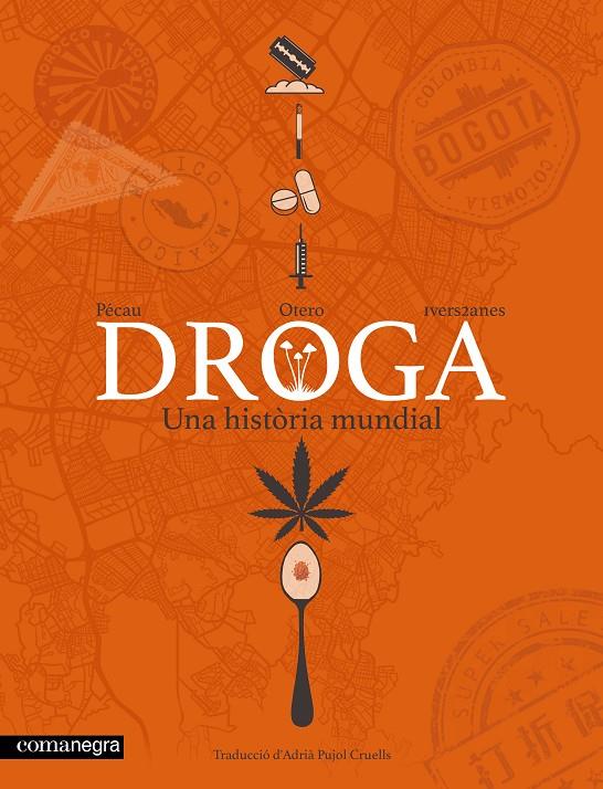DROGA. UNA HISTÒRIA MUNDIAL | 9791387969561 | PÉCAU, JEAN-PIERRE | Llibreria Ombra | Llibreria online de Rubí, Barcelona | Comprar llibres en català i castellà online