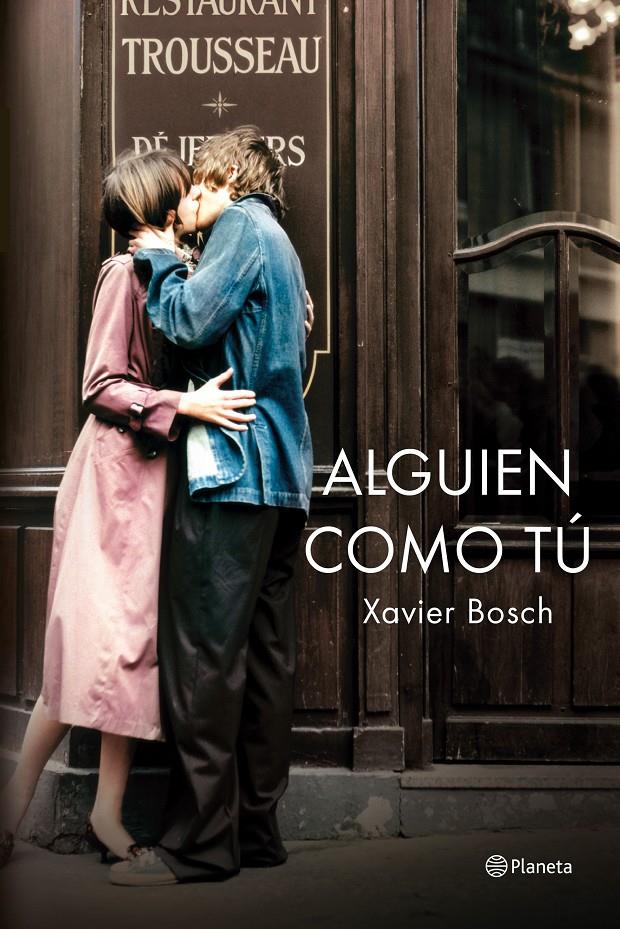 ALGUIEN COMO TÚ | 9788408138754 | XAVIER BOSCH | Llibreria Ombra | Llibreria online de Rubí, Barcelona | Comprar llibres en català i castellà online