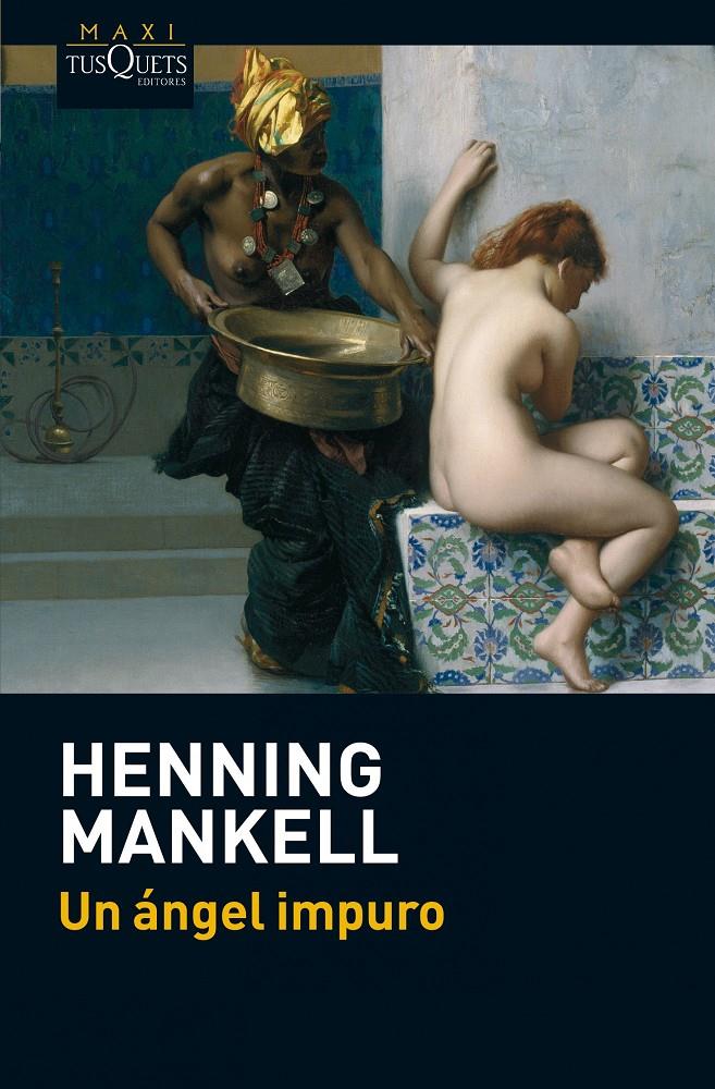 UN ÁNGEL IMPURO | 9788483837511 | HENNING MANKELL | Llibreria Ombra | Llibreria online de Rubí, Barcelona | Comprar llibres en català i castellà online