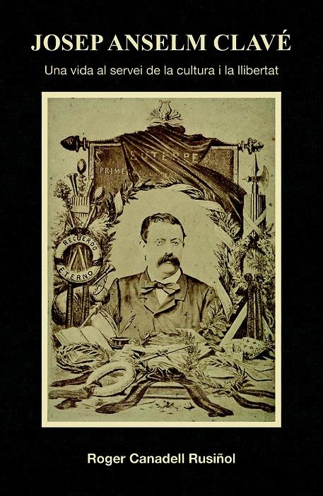 JOSEP ANSELM CLAVÉ. UNA VIDA AL SERVEI DE LA CULTURA I LA LLIBERTAT | 9788416605446 | CANADELL RUSIÑOL, ROGER | Llibreria Ombra | Llibreria online de Rubí, Barcelona | Comprar llibres en català i castellà online