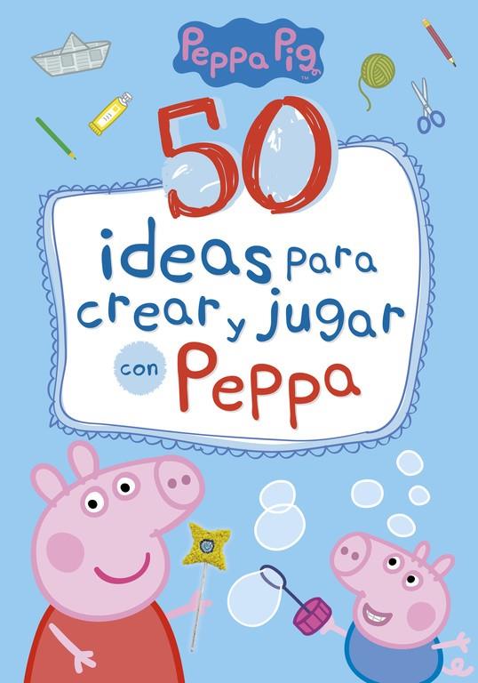 50 IDEAS PARA CREAR Y JUGAR CON PEPPA (PEPPA PIG) | 9788448849061 | VARIOS AUTORES | Llibreria Ombra | Llibreria online de Rubí, Barcelona | Comprar llibres en català i castellà online