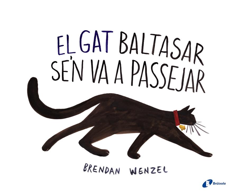 EL GAT BALTASAR SE ' N VA A PASSEJAR | 9788499066820 | WENZEL, BRENDAN | Llibreria Ombra | Llibreria online de Rubí, Barcelona | Comprar llibres en català i castellà online