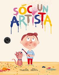 SÓC UN ARTISTA | 9788494224775 | ALTÉS, MARTA | Llibreria Ombra | Llibreria online de Rubí, Barcelona | Comprar llibres en català i castellà online