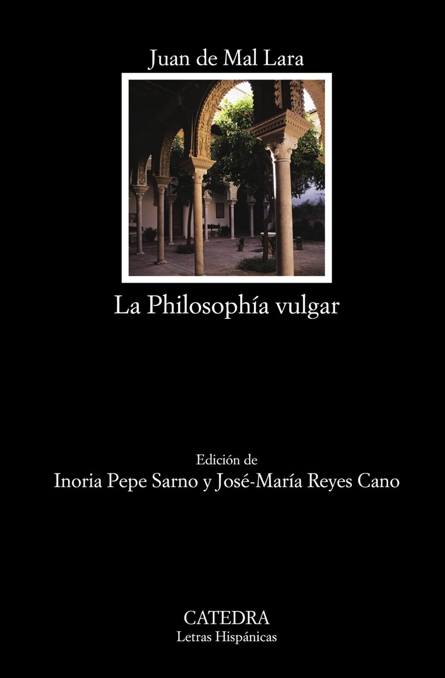 LA PHILOSOPHÍA VULGAR | 9788437631387 | JUAN DE MAL LARA | Llibreria Ombra | Llibreria online de Rubí, Barcelona | Comprar llibres en català i castellà online