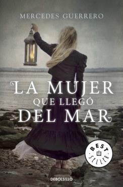 LA MUJER QUE LLEGÓ DEL MAR | 9788490624005 | GUERRERO,MERCEDES | Llibreria Ombra | Llibreria online de Rubí, Barcelona | Comprar llibres en català i castellà online