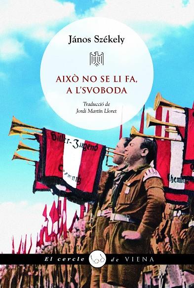 AIXÒ NO SE LI FA, A L'SVOBODA | 9788419474872 | SZÉKELY, JÁNOS | Llibreria Ombra | Llibreria online de Rubí, Barcelona | Comprar llibres en català i castellà online