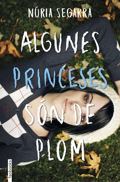 ALGUNES PRINCESES SÓN DE PLOM | 9788416716203 | NÚRIA SEGARRA RODRÍGUEZ | Llibreria Ombra | Llibreria online de Rubí, Barcelona | Comprar llibres en català i castellà online