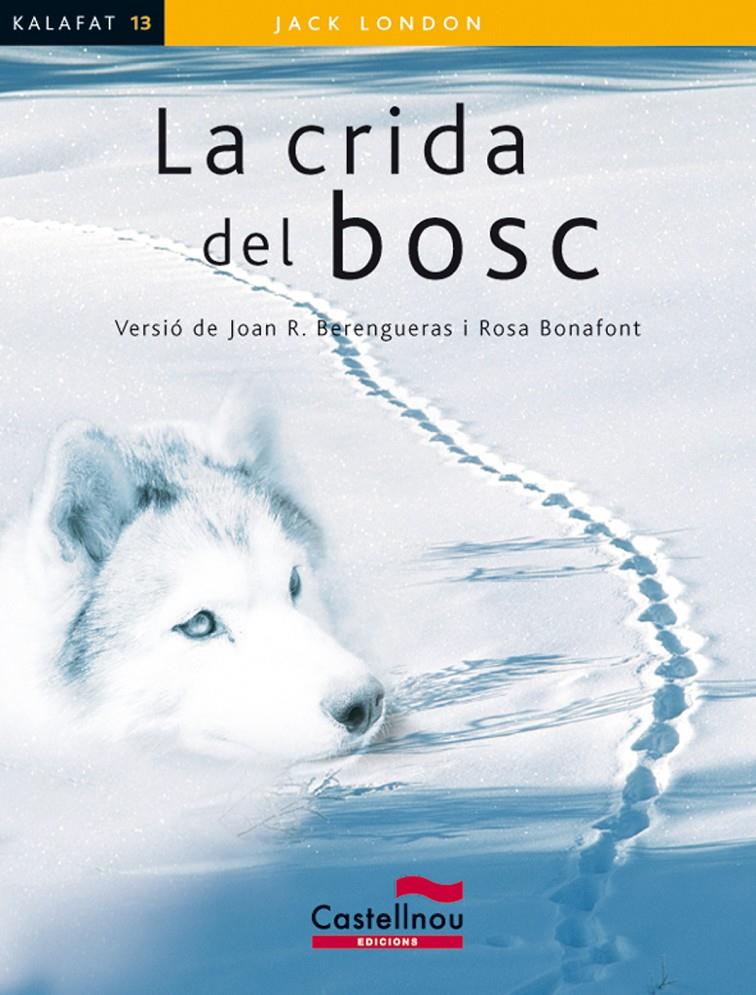 LA CRIDA DEL BOSC | 9788498049503 | LONDON, JACK | Llibreria Ombra | Llibreria online de Rubí, Barcelona | Comprar llibres en català i castellà online
