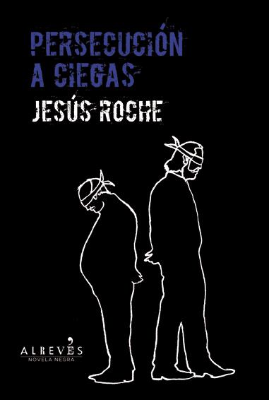 PERSECUCIÓN A CIEGAS | 9788415900191 | JESUS ROCHE | Llibreria Ombra | Llibreria online de Rubí, Barcelona | Comprar llibres en català i castellà online