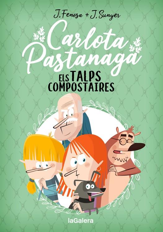 CARLOTA PASTANAGA 3. ELS TALPS COMPOSTAIRES | 9788424671839 | FENOSA, JORDI | Llibreria Ombra | Llibreria online de Rubí, Barcelona | Comprar llibres en català i castellà online