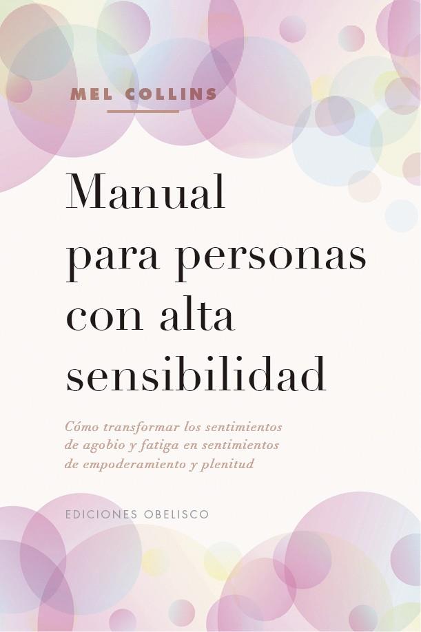 MANUAL PARA PERSONAS CON ALTA SENSIBILIDAD | 9788491116813 | COLLINS, MEL | Llibreria Ombra | Llibreria online de Rubí, Barcelona | Comprar llibres en català i castellà online