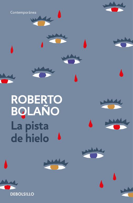 LA PISTA DE HIELO | 9788466337137 | BOLAÑO, ROBERTO | Llibreria Ombra | Llibreria online de Rubí, Barcelona | Comprar llibres en català i castellà online