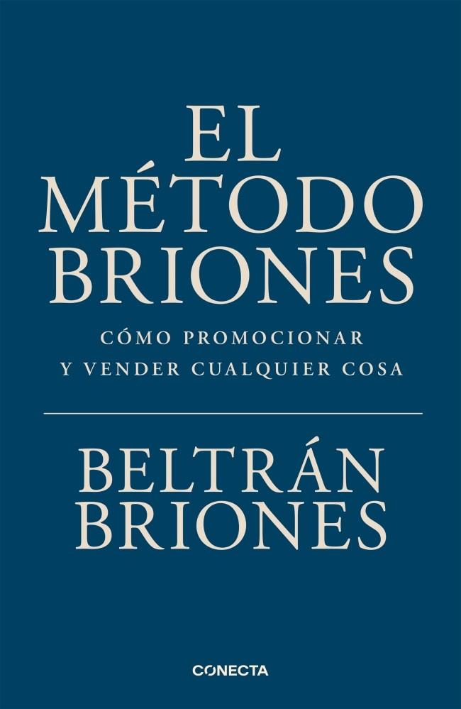 EL MÉTODO BRIONES | 9791387513535 | BRIONES, BELTRÁN | Llibreria Ombra | Llibreria online de Rubí, Barcelona | Comprar llibres en català i castellà online