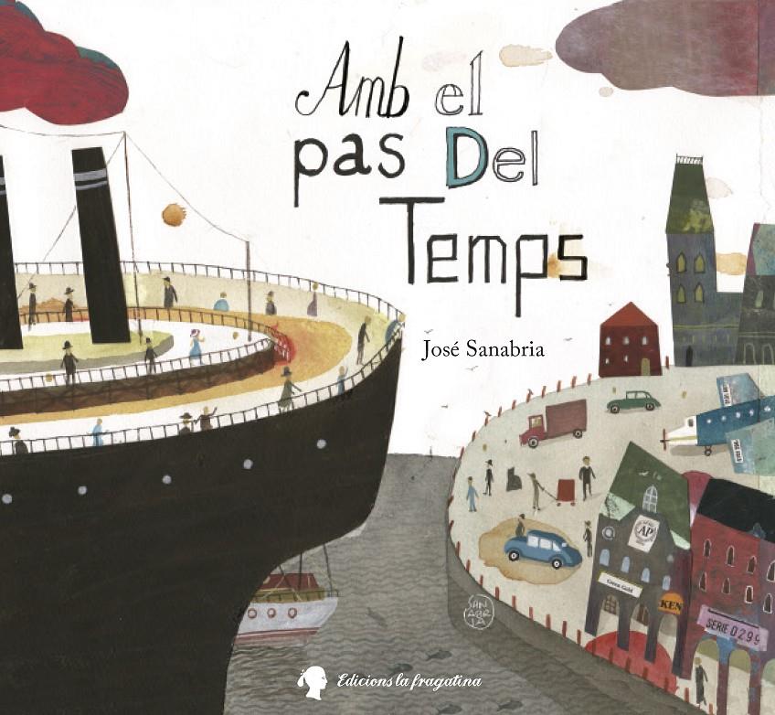 AMB EL PAS DEL TEMPS | 9788416226450 | SANABRIA, JOSÉ | Llibreria Ombra | Llibreria online de Rubí, Barcelona | Comprar llibres en català i castellà online