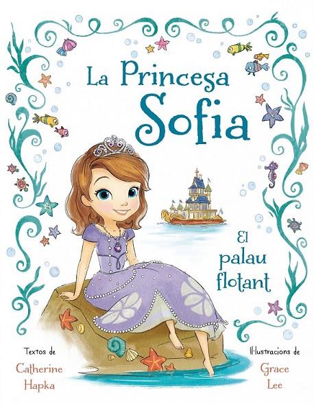 LA PRINCESA SOFIA. EL PALAU FLOTANT | 9788490575024 | DIVERSOS AUTORS | Llibreria Ombra | Llibreria online de Rubí, Barcelona | Comprar llibres en català i castellà online