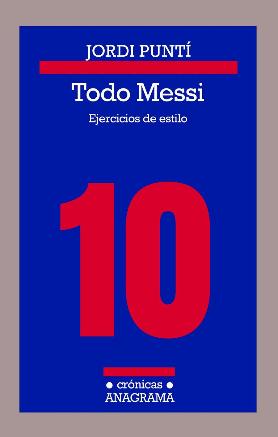 TODO MESSI | 9788433926180 | PUNTÍ, JORDI | Llibreria Ombra | Llibreria online de Rubí, Barcelona | Comprar llibres en català i castellà online
