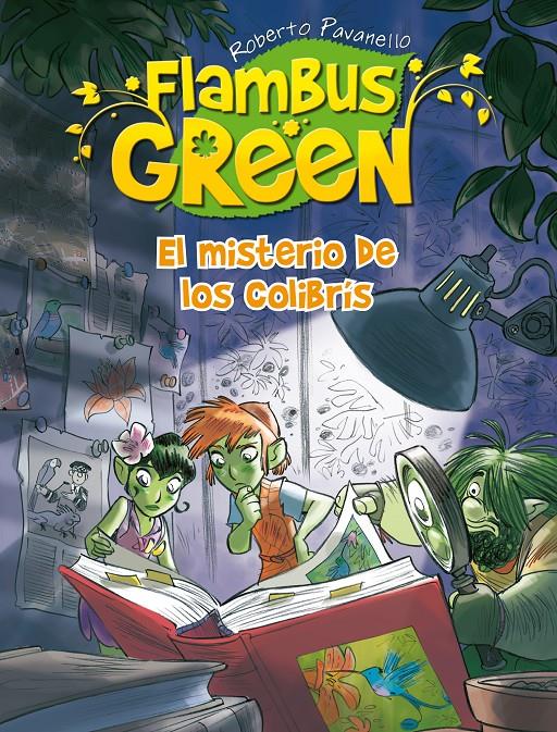 FLAMBUS GREEN 5 EL MISTERIO DE LOS COLIBRÍS | 9788420402765 | ROBERTO PAVANELLO | Llibreria Ombra | Llibreria online de Rubí, Barcelona | Comprar llibres en català i castellà online
