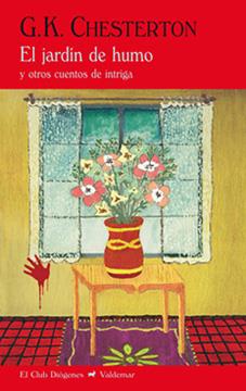 EL JARDÍN DE HUMO | 9788477028253 | CHESTERTON, GILBERT KEITH | Llibreria Ombra | Llibreria online de Rubí, Barcelona | Comprar llibres en català i castellà online