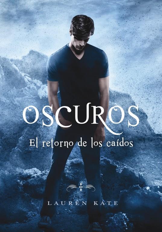 EL RETORNO DE LOS CAÍDOS (OSCUROS 6) | 9788490437872 | LAUREN KATE | Llibreria Ombra | Llibreria online de Rubí, Barcelona | Comprar llibres en català i castellà online