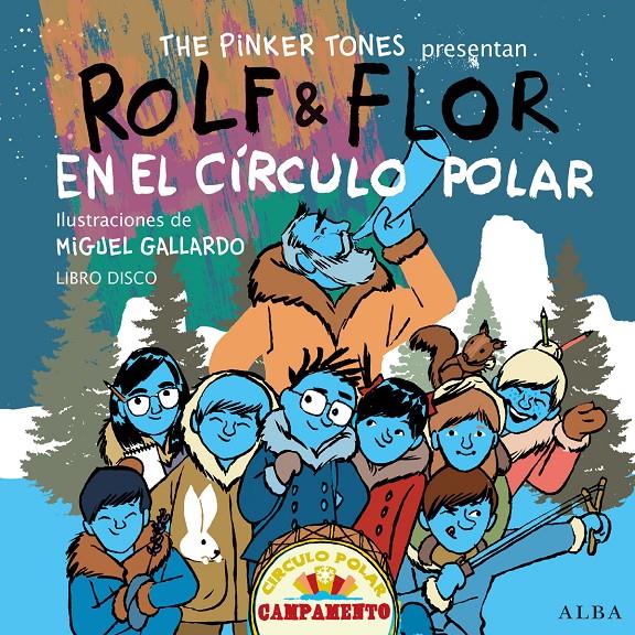 ROLF & FLOR EN EL CÍRCULO POLAR | 9788490650165 | THE PINKER TONES | Llibreria Ombra | Llibreria online de Rubí, Barcelona | Comprar llibres en català i castellà online