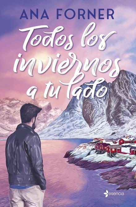 TODOS LOS INVIERNOS A TU LADO | 9788408315490 | FORNER, ANA | Llibreria Ombra | Llibreria online de Rubí, Barcelona | Comprar llibres en català i castellà online