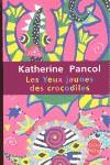 YEUX JAUNES DES CROCODILES (LIVRE POCHE) | 9782253121206 | PANCOL KATHERINE | Llibreria Ombra | Llibreria online de Rubí, Barcelona | Comprar llibres en català i castellà online