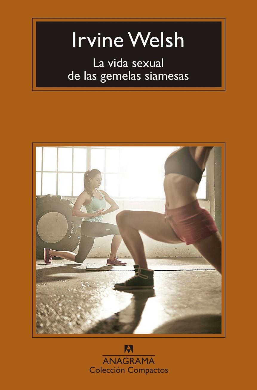 LA VIDA SEXUAL DE LAS GEMELAS SIAMESAS | 9788433960115 | WELSH, IRVINE | Llibreria Ombra | Llibreria online de Rubí, Barcelona | Comprar llibres en català i castellà online