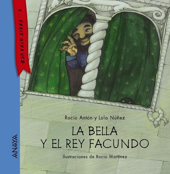 LA BELLA Y EL REY FACUNDO | 9788467860849 | ROCIO ANTON - LOLA NUÑEZ | Llibreria Ombra | Llibreria online de Rubí, Barcelona | Comprar llibres en català i castellà online