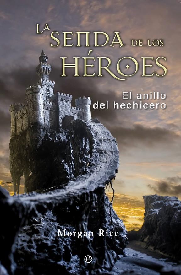 LA SENDA DE LOS HÉROES 1 EL ANILLO DEL HECHICERO | 9788499708201 | MORGAN RICE | Llibreria Ombra | Llibreria online de Rubí, Barcelona | Comprar llibres en català i castellà online