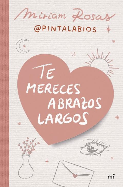 TE MERECES ABRAZOS LARGOS | 9788427052376 | MIRIAM ROSAS (@PINTALABIOS) | Llibreria Ombra | Llibreria online de Rubí, Barcelona | Comprar llibres en català i castellà online