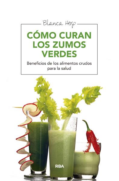CÓMO CURAN LOS ZUMOS VERDES | 9788415541721 | HERP , BLANCA | Llibreria Ombra | Llibreria online de Rubí, Barcelona | Comprar llibres en català i castellà online