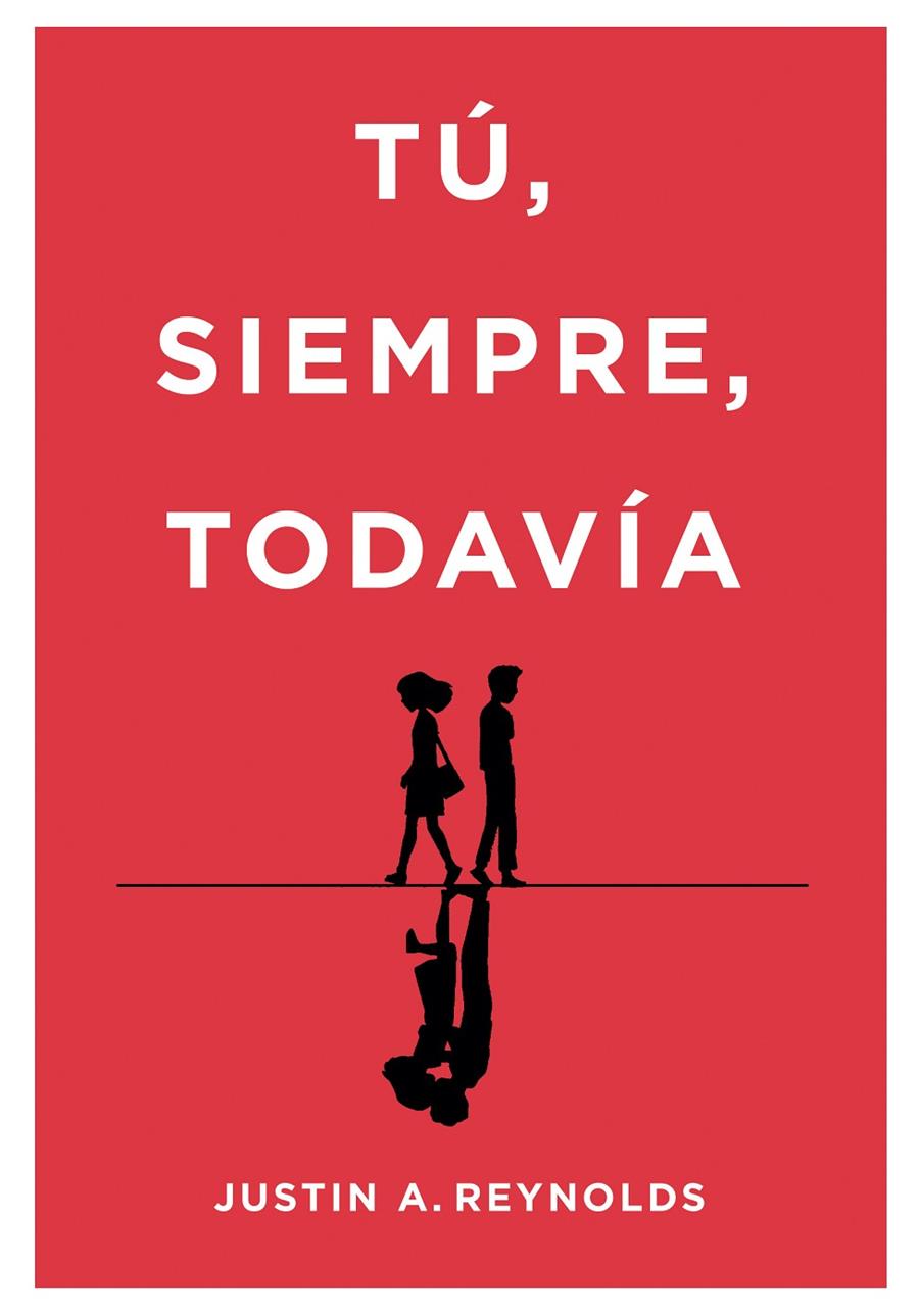 TÚ, SIEMPRE, TODAVÍA | 9788490439395 | A. REYNOLDS, JUSTIN | Llibreria Ombra | Llibreria online de Rubí, Barcelona | Comprar llibres en català i castellà online