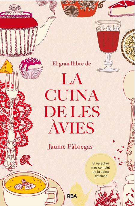 EL GRAN LLIBRE DE LA CUINA DE LES ÀVIES | 9788482647340 | FÀBREGA COLOM, JAUME | Llibreria Ombra | Llibreria online de Rubí, Barcelona | Comprar llibres en català i castellà online